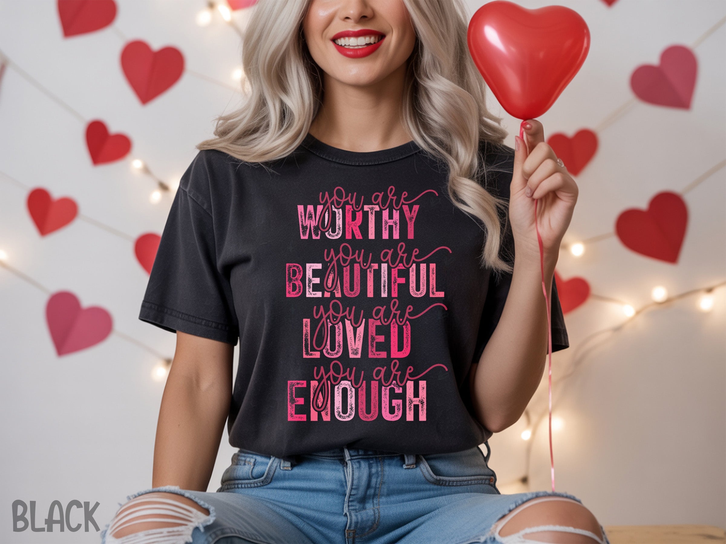 valentines 012 you are worthy valentine quotes tee